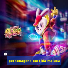 personagens corrida maluca